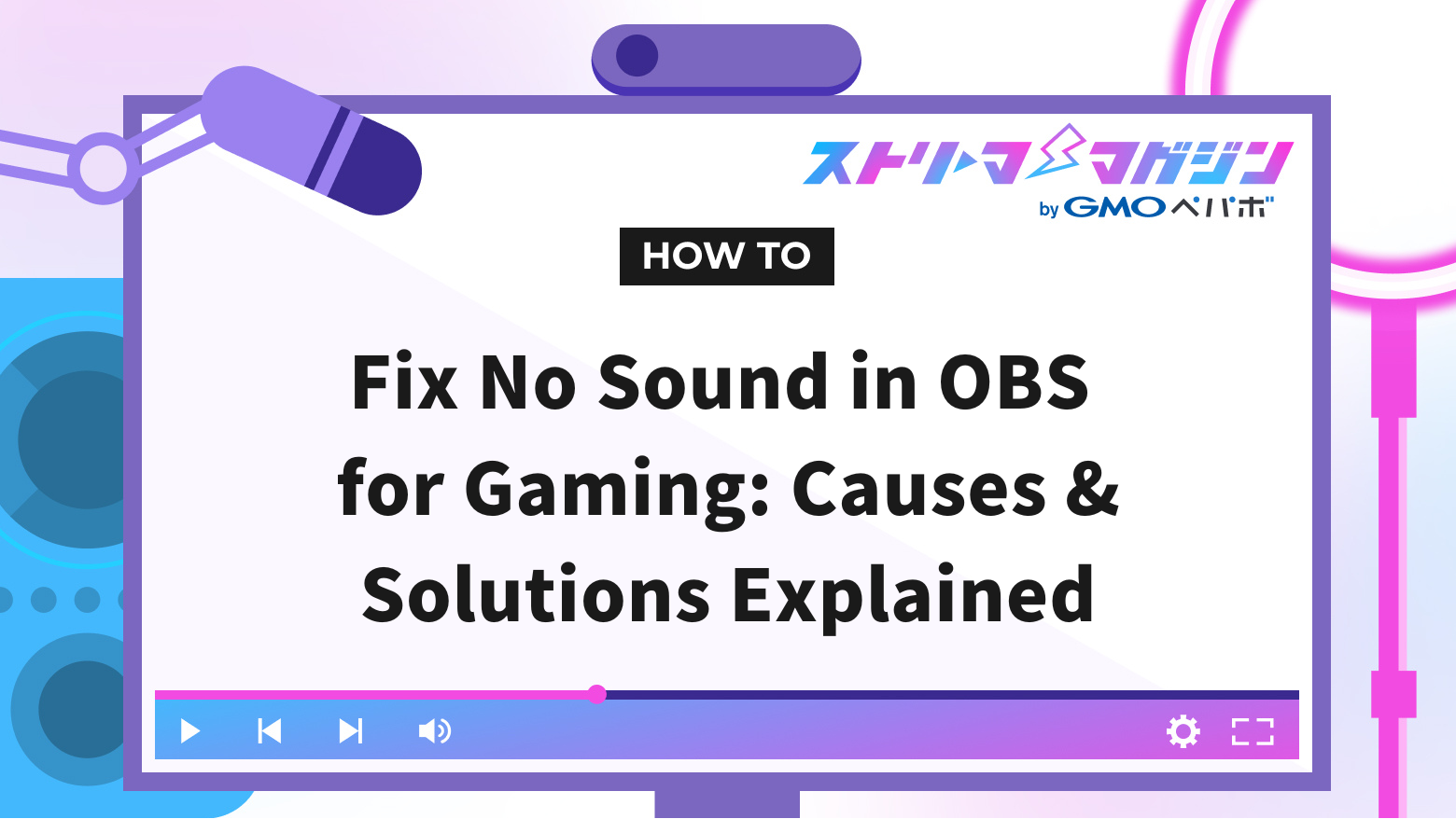 Fix No Sound in OBS for Gaming: Causes & Solutions Explained | Streamer ...