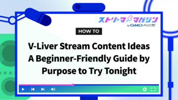 V-Liver Stream Content Ideas main
